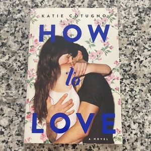 How to Love book by Katie Cotugno romance YA